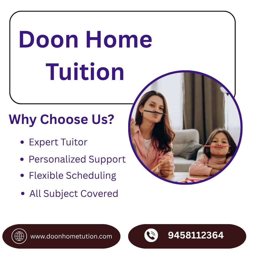 Doon Home Tuition: Your Trusted Partner for Personalized Learning Excellence - Dehradun Doon Home Tuition: Your Trusted Partner for Personalized Learning Excellence - Dehradun