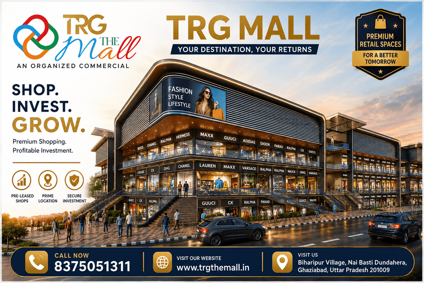 Why TRG Mall Is Drawing Attention From Commercial Property Buyers - Noida