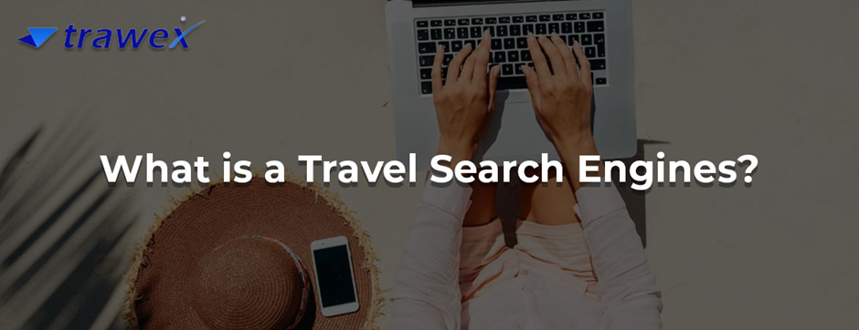 Travel Search Engines
