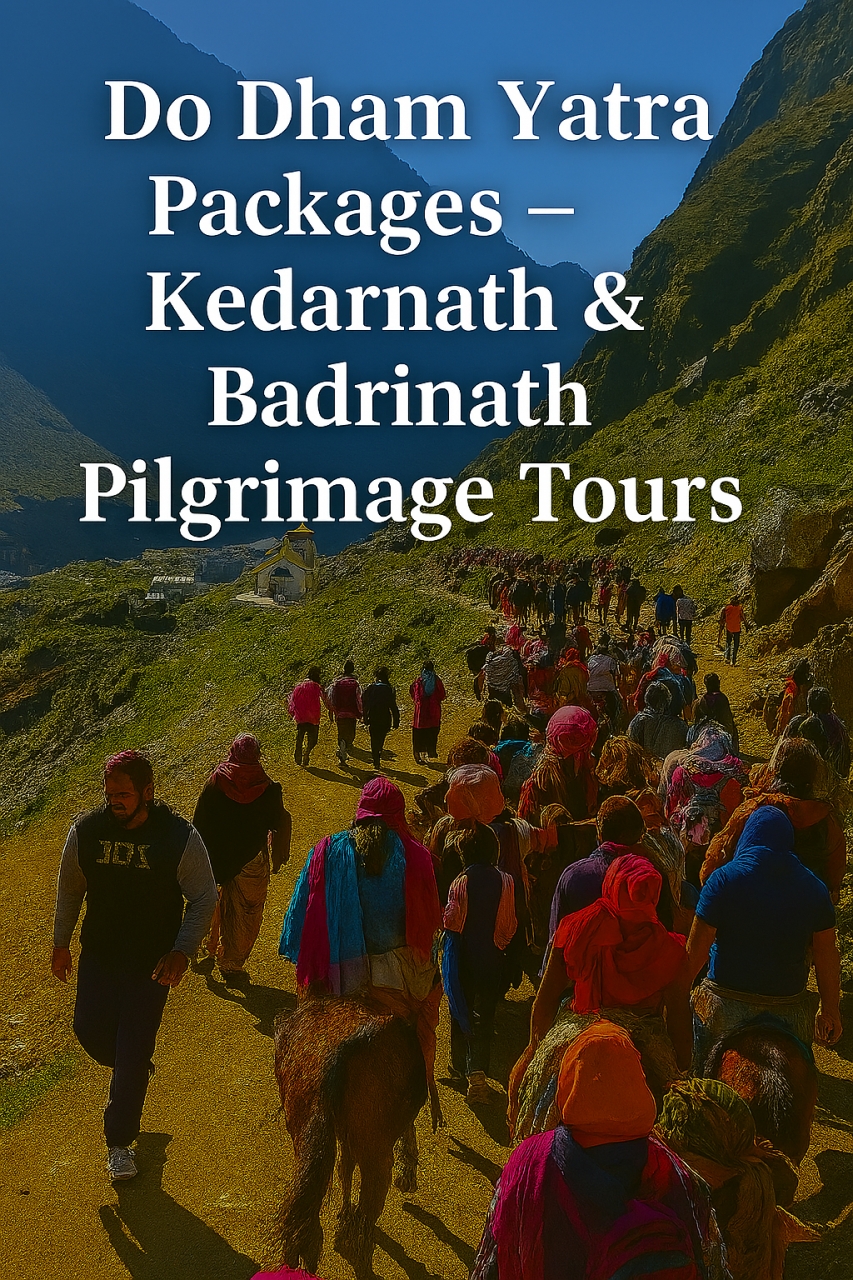 Affordable Do Dham Yatra Packages – Kedarnath & Badrinath Pilgrimage Tours - Ghaziabad