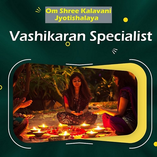 Vashikaran Specialist in Andheri West - Mumbai Vashikaran Specialist in Andheri West - Mumbai
