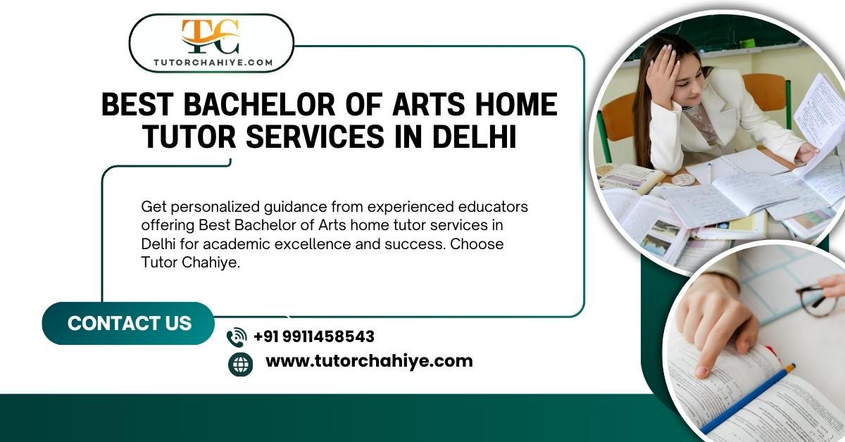 Top Rated Now Best Bachelor of Arts home tutor services in Delhi - Delhi