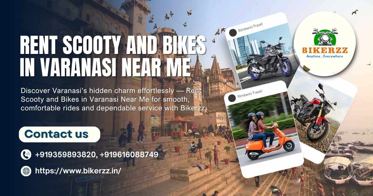 Sacred journeys await Rent Scooty and Bikes in Varanasi Near Me explore freely  - Varanasi
