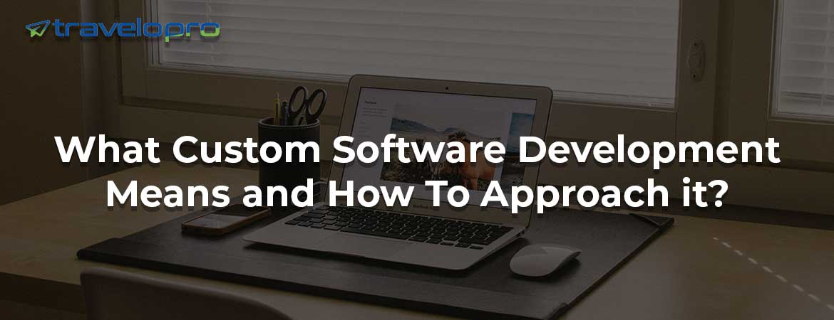 Custom Software Development - Bangalore