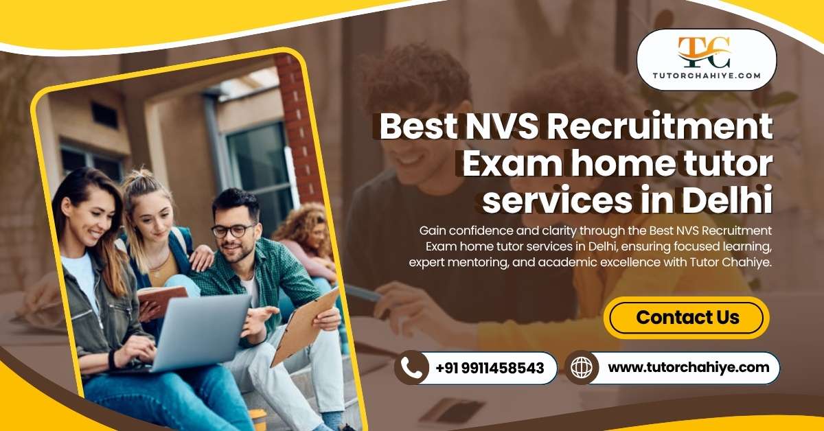 Shape Your Future with Best NVS Recruitment Exam home tutor services in Delhi - Delhi