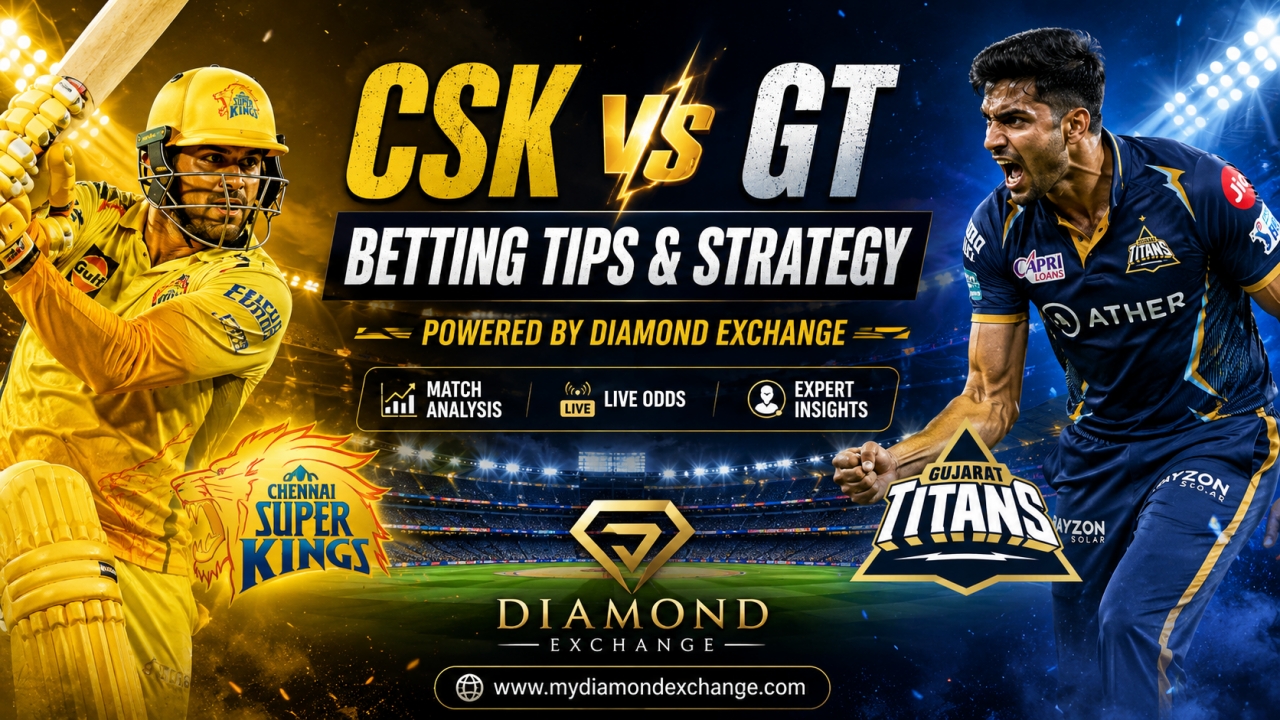 CSK vs GT Betting Tips & Strategy Powered by Diamond Exchange