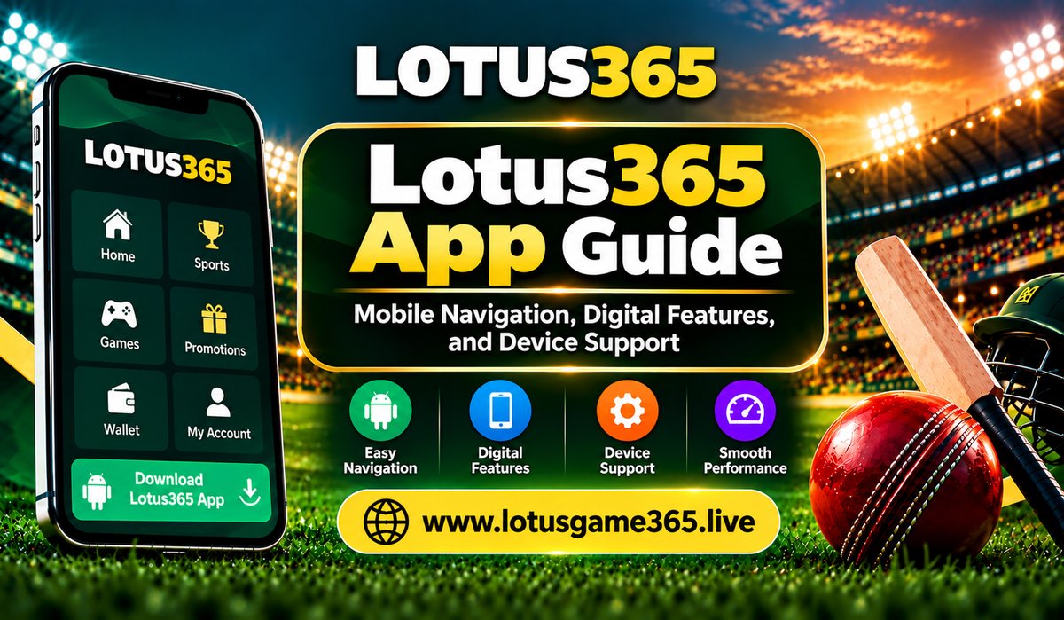 Lotus365 App – Mobile Navigation, Digital Features, and Device Support - Delhi