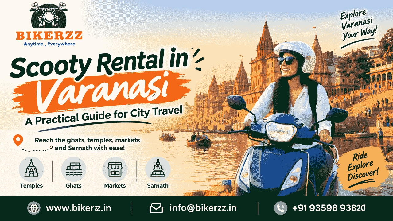Scooty Rental in Varanasi: A Practical Guide for City Travel - Varanasi