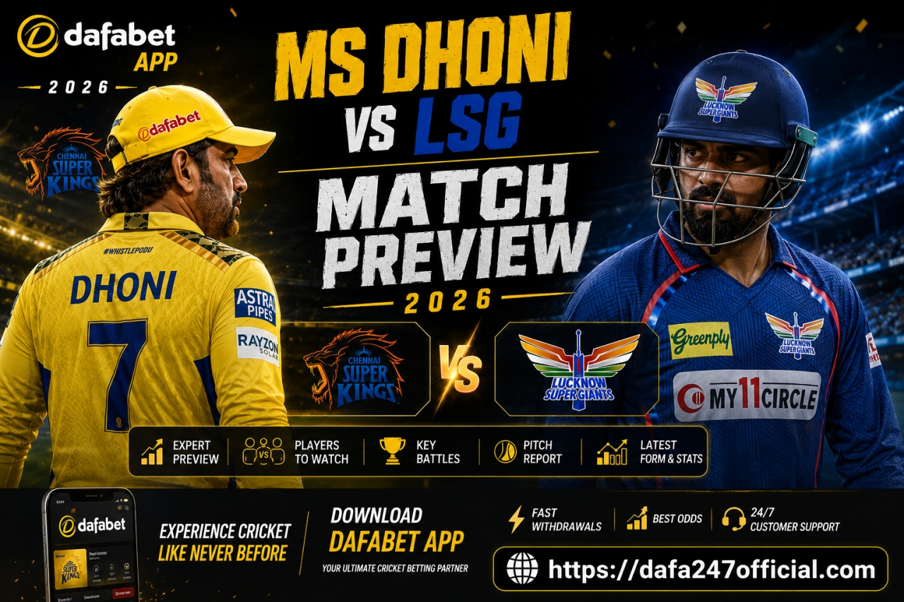 MS Dhoni vs LSG Match Preview & Dafabet App 2026 - Delhi