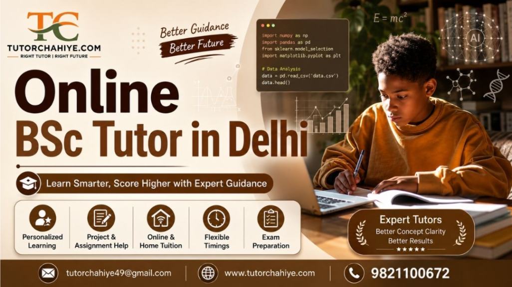 Learn smarter with expert Online BSc Tutors in Delhi - Delhi