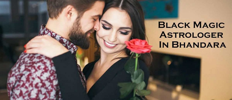 Black Magic Astrologer in Bhandara - Mumbai