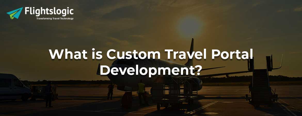Custom Travel Portal Development - Bangalore