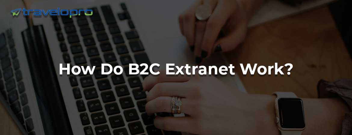 B2C Extranet - Bangalore B2C Extranet - Bangalore