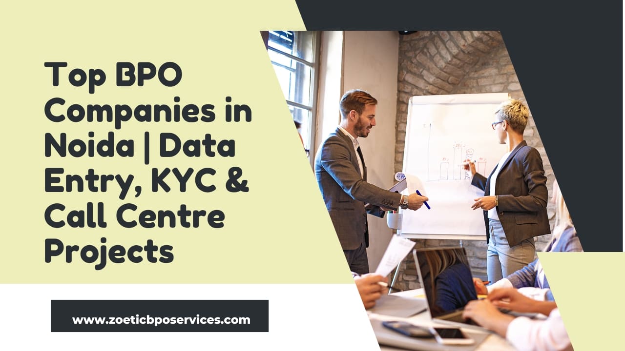 Top BPO Companies in Noida | Data Entry, KYC & Call Centre Projects  - Noida
