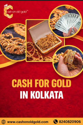 Cash for Gold in Kolkata -  Cash On Old Gold - Kolkata