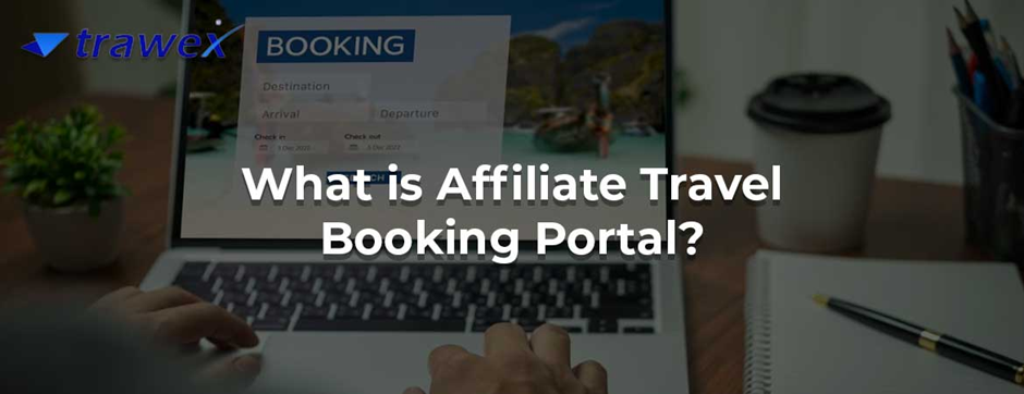 Affiliate Travel Booking Portals - Bangalore Affiliate Travel Booking Portals - Bangalore