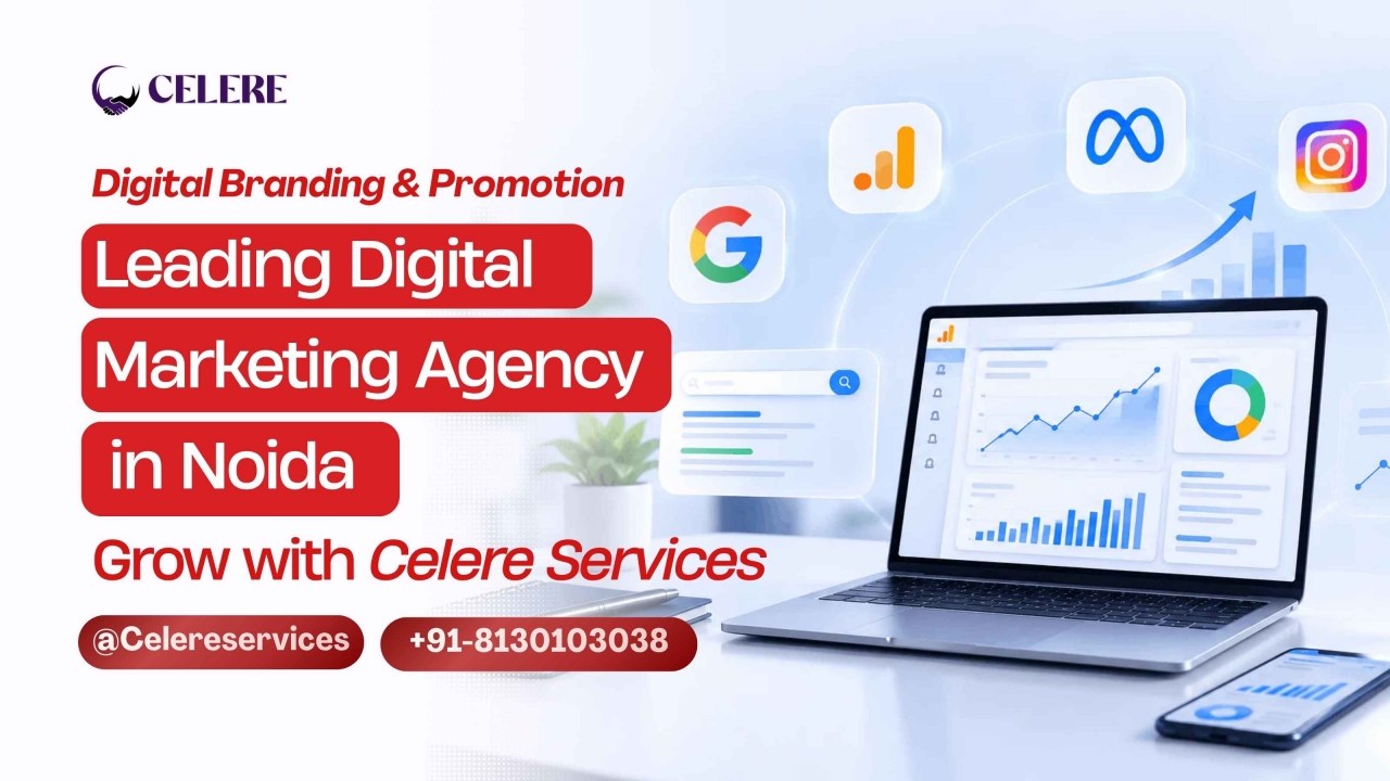 Leading Digital Marketing Agency in Noida | Celere Services - Noida
