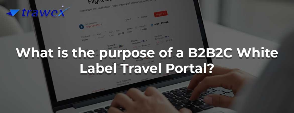 B2B2C White Label Travel Portal - Bangalore B2B2C White Label Travel Portal - Bangalore