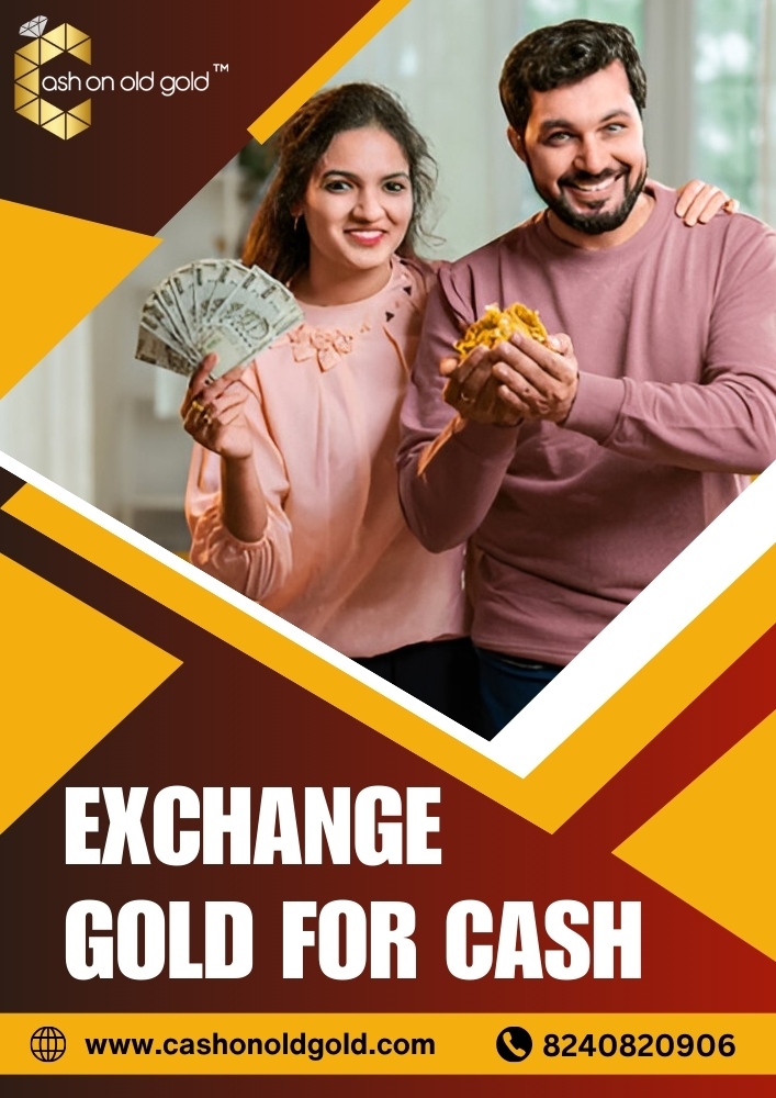 Exchange Gold for Cash in Kolkata - Cash On Old Gold - Kolkata