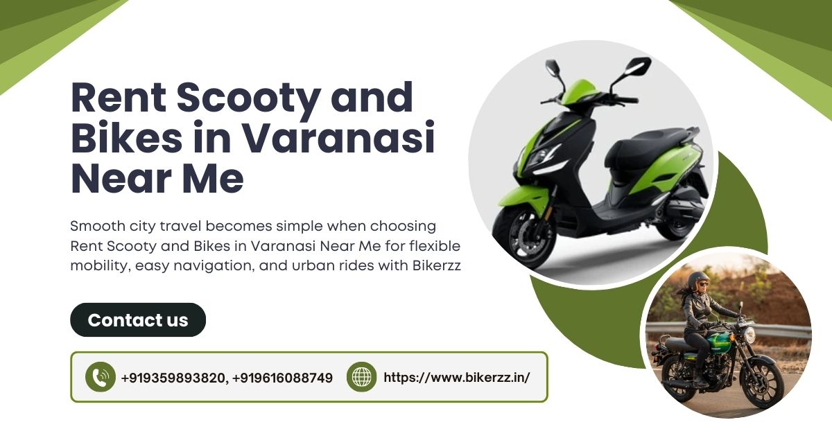Seamless Point Travel using Rent Scooty and Bikes in Varanasi Near Me  - Varanasi
