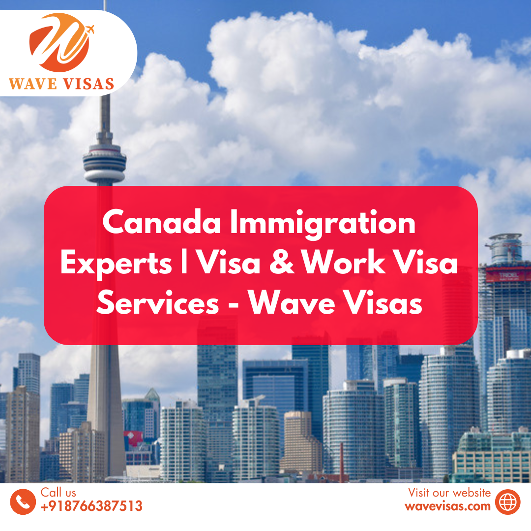 Canada Immigration Experts | Visa & Work Visa Services - Wave Visas - Delhi