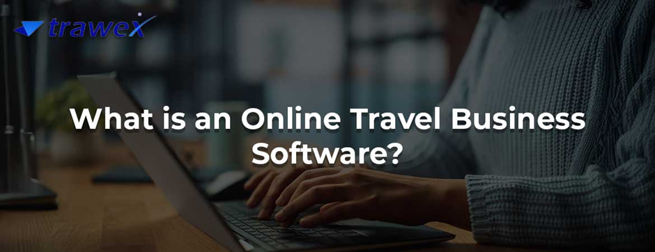 Online Travel Business Software  - Bangalore