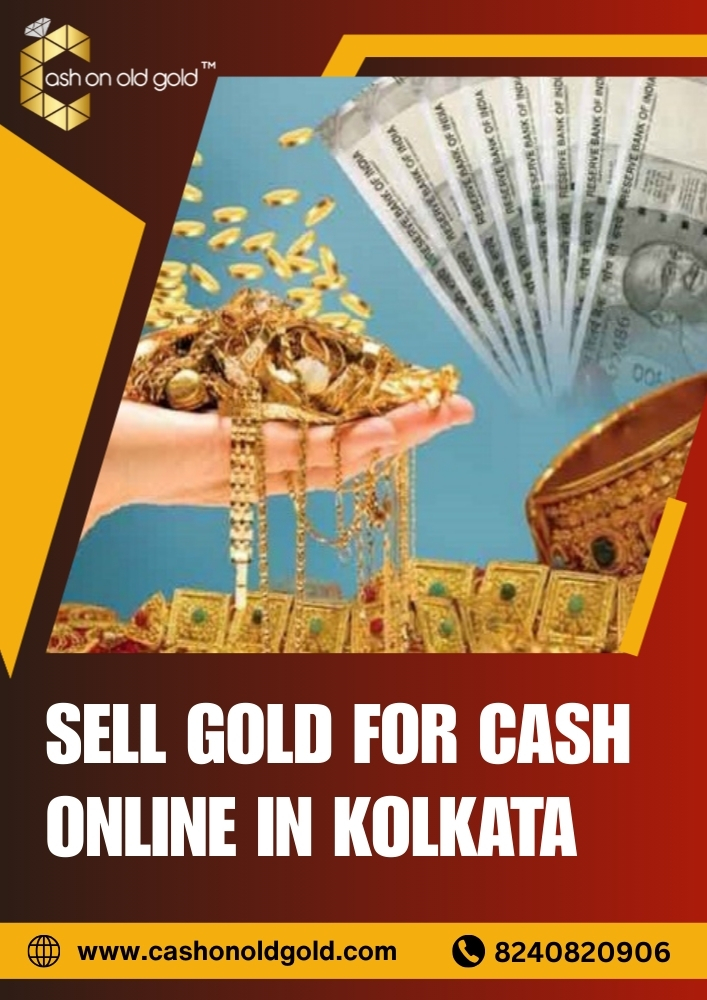 Sell Gold for Cash Online in Kolkata - Cash On Old Gold