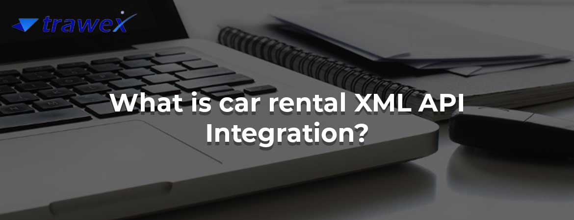 Car Rental XML API Integration Company - Bangalore