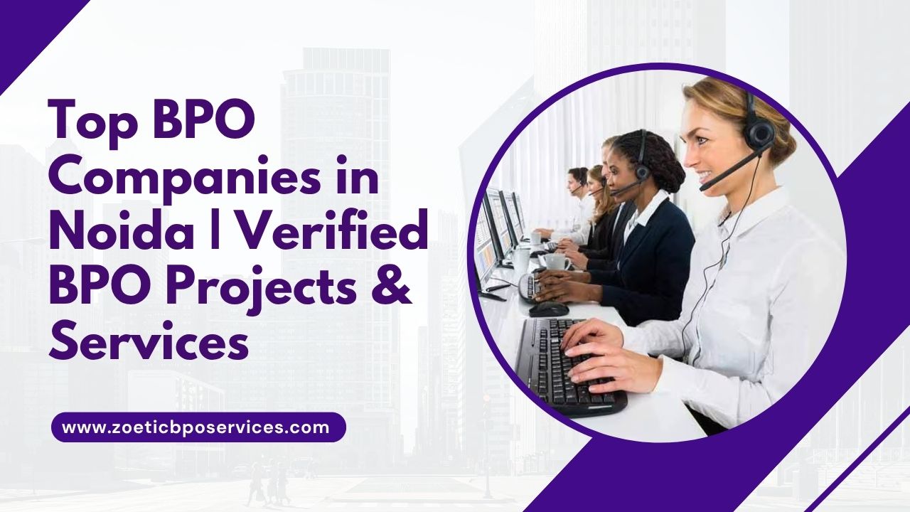 Top BPO Companies in Noida | Verified BPO Projects & Services - Noida