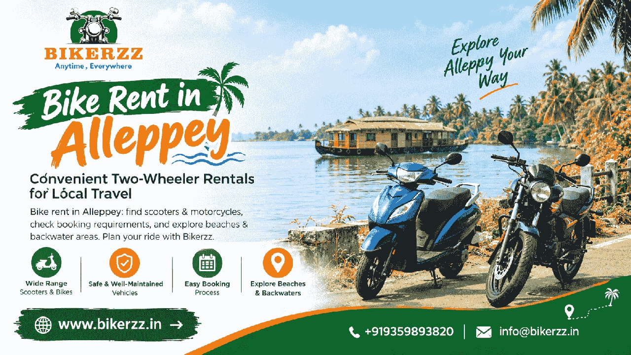 Bike Rent in Alleppey: Convenient Two-Wheeler Rentals for Local Travel - Kochi
