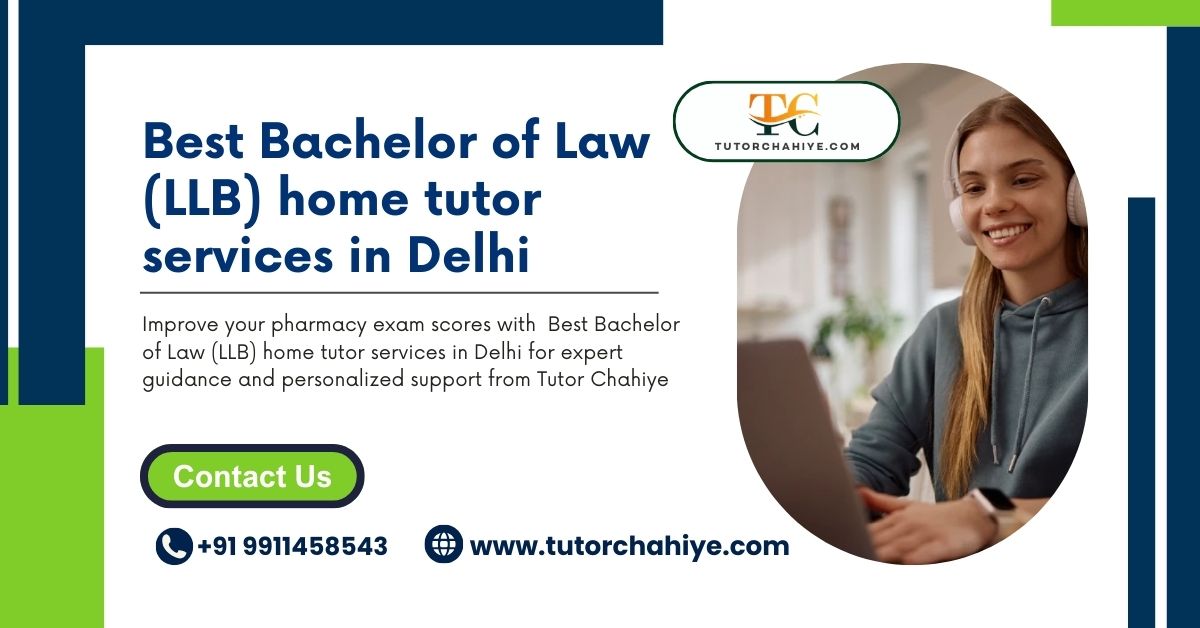 Trusted Faculty for Best Bachelor of Law (LLB) home tutor services in Delhi - Delhi