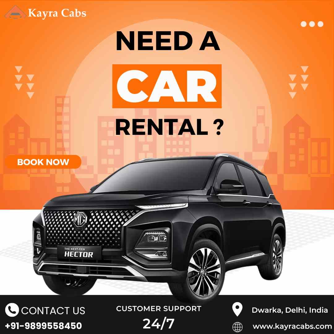 Kayracabs : Get Car Rentals With 24/7 Customer Support - Delhi