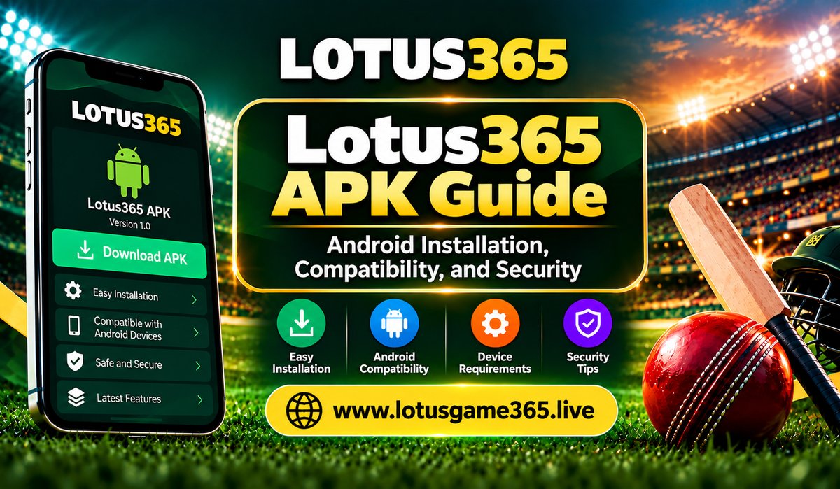 Lotus365 APK Guide – Android Installation, Compatibility, and Security - Delhi