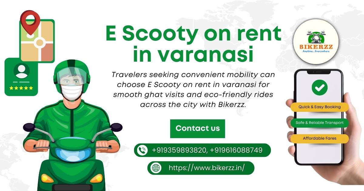 Skip Fuel Worries with E Scooty on rent in varanasi for City Tours - Varanasi