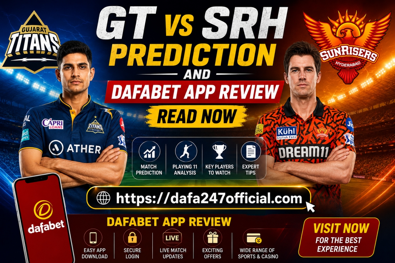 GT vs SRH Prediction and Dafabet App Review Read Now - Delhi