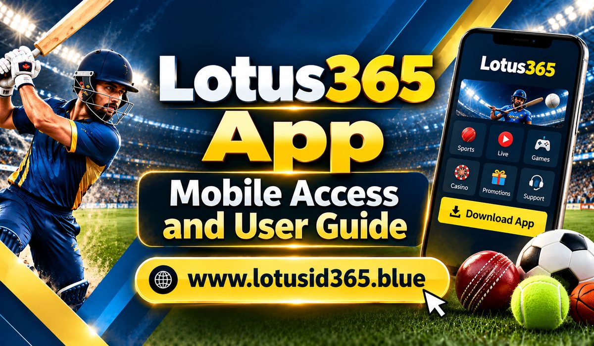 Lotus365 App – Mobile Access and User Guide - Delhi
