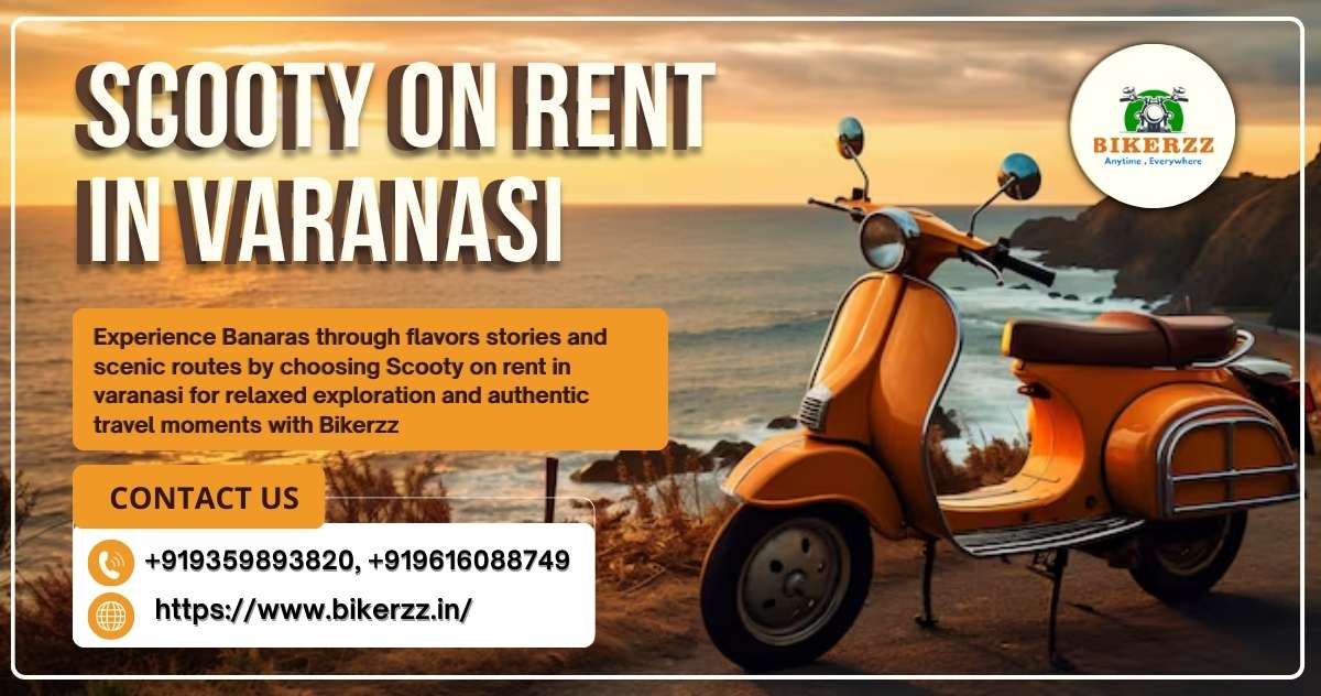  Beyond ordinary travel in Kashi Scooty on rent in varanasi - Varanasi