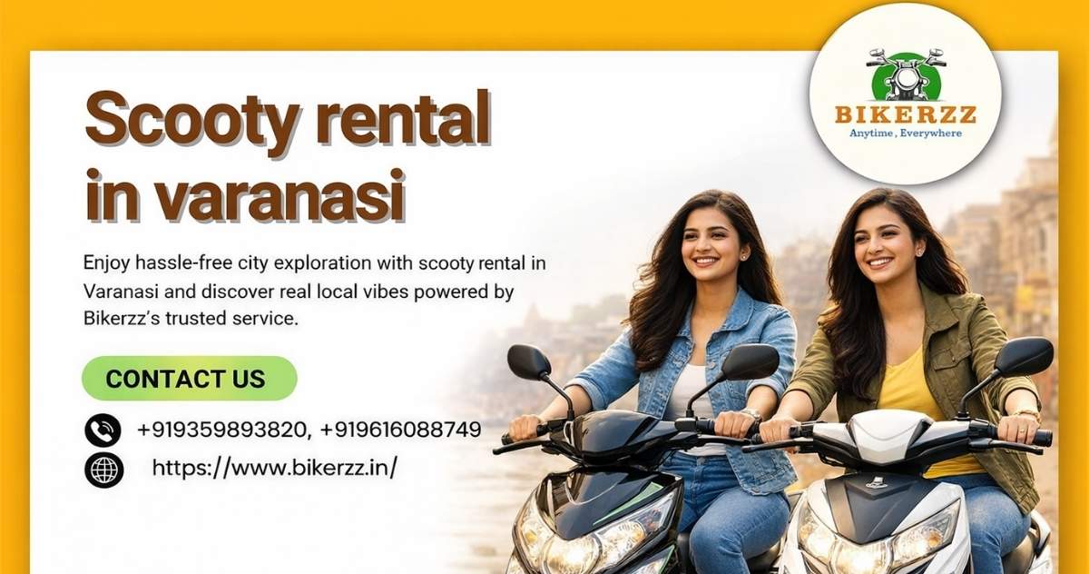 Scooty Rental in Varanasi: 7 Things to Consider Before Booking in 2026 - Varanasi