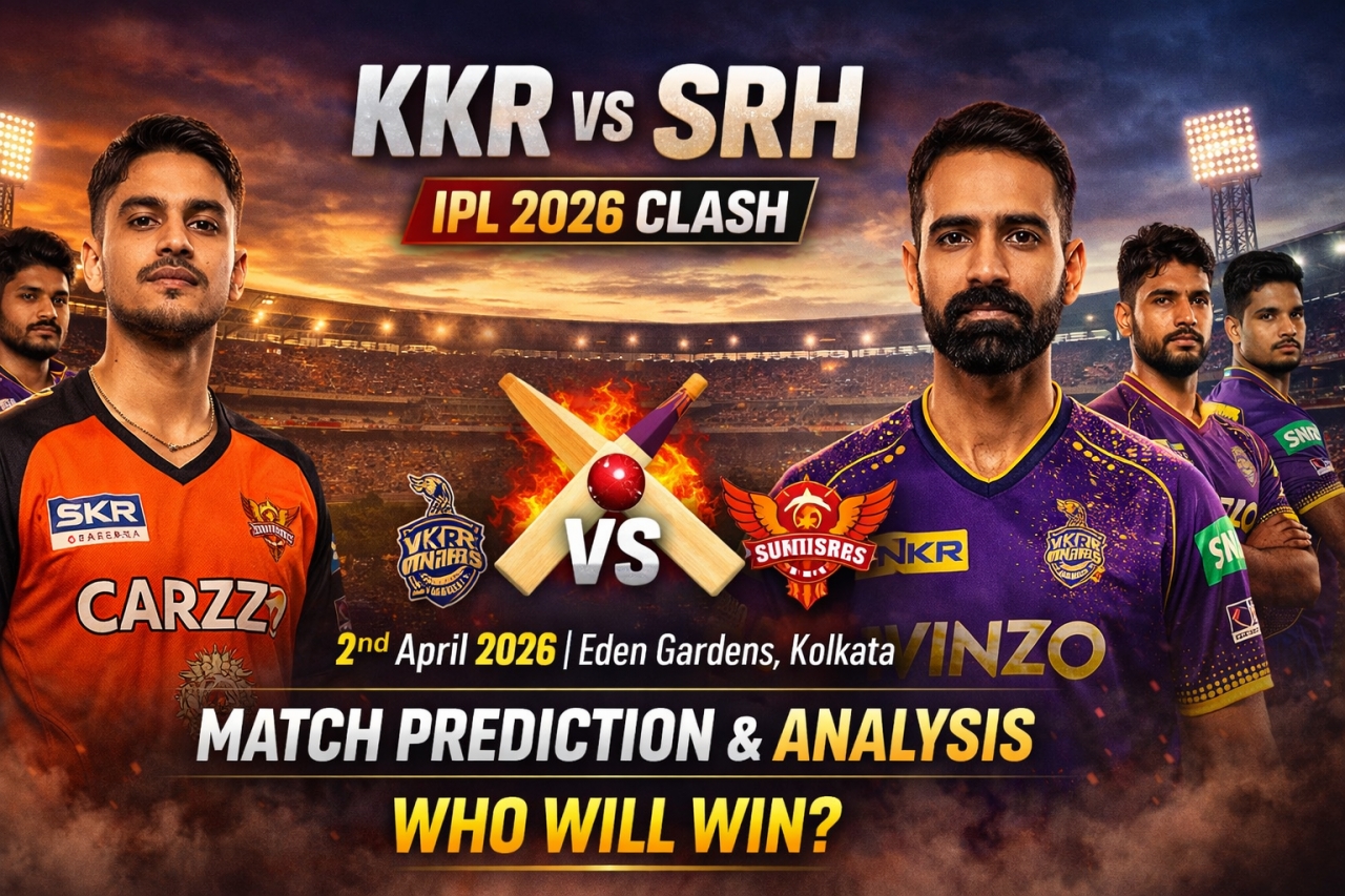 KKR vs SRH 2026 Clash Full Match Prediction - Delhi
